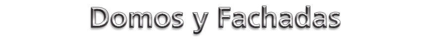 domos fachadas