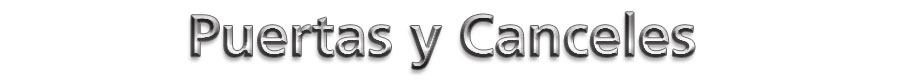 Puertas y Canceles